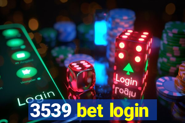 3539 bet login