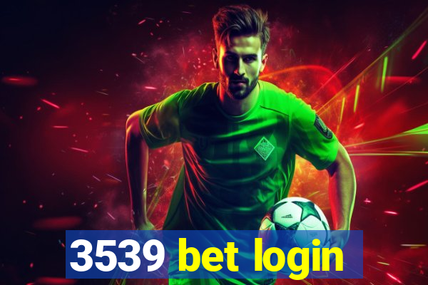 3539 bet login