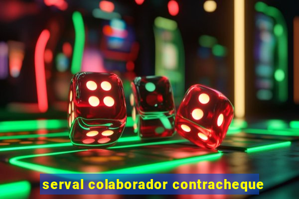 serval colaborador contracheque