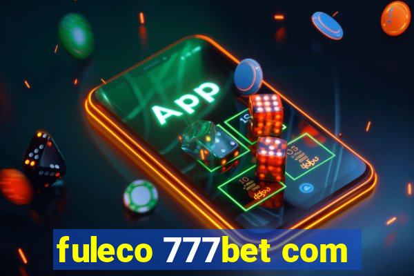 fuleco 777bet com