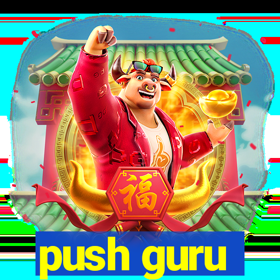 push guru