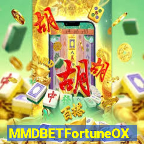 MMDBETFortuneOX