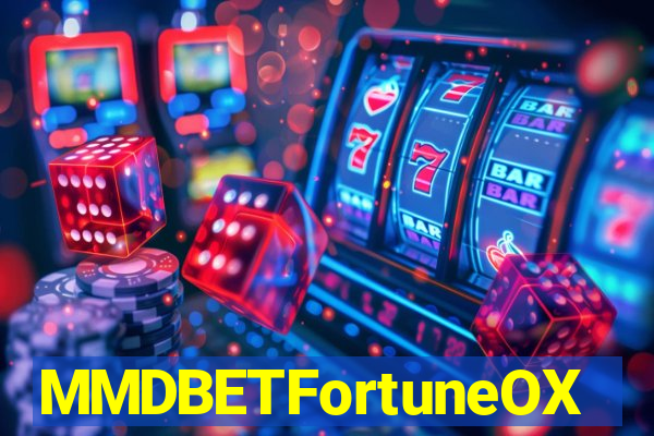 MMDBETFortuneOX