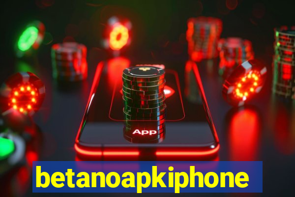 betanoapkiphone