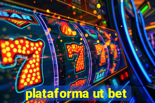 plataforma ut bet