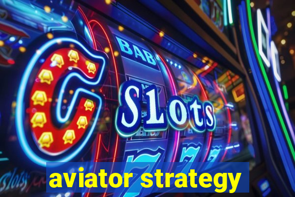 aviator strategy