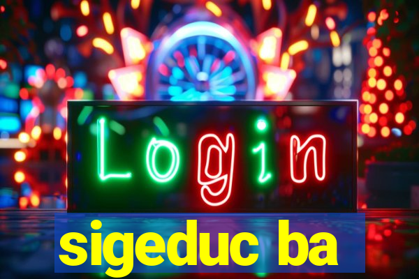 sigeduc ba