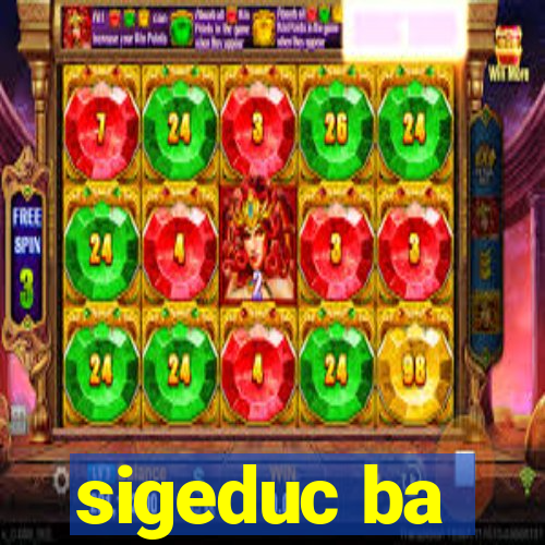 sigeduc ba