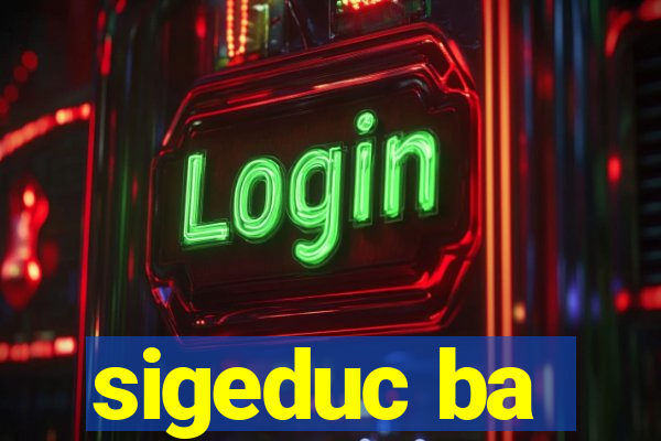 sigeduc ba