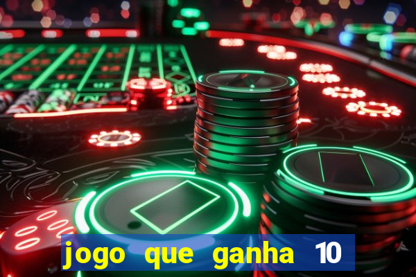 jogo que ganha 10 reais no cadastro