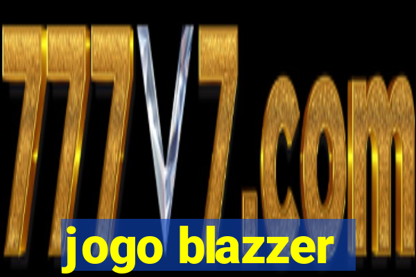 jogo blazzer