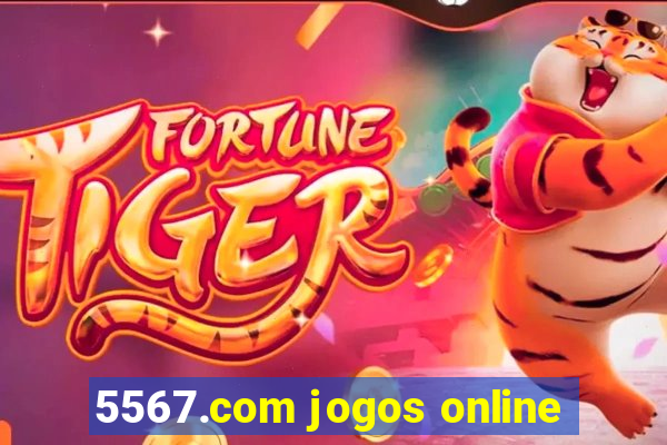 5567.com jogos online