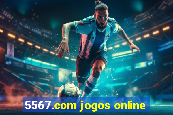 5567.com jogos online