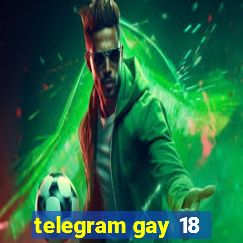 telegram gay 18