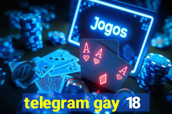 telegram gay 18