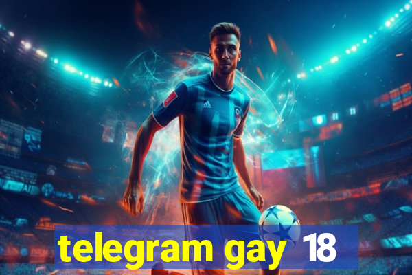 telegram gay 18