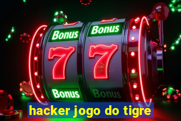 hacker jogo do tigre