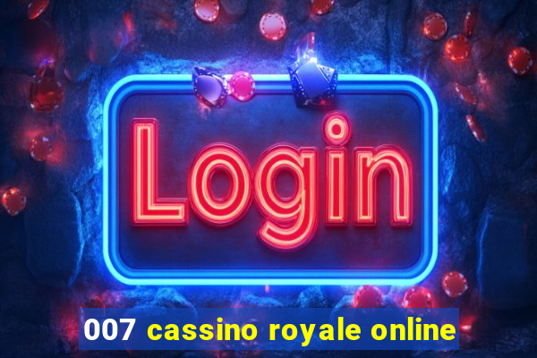 007 cassino royale online