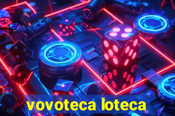 vovoteca loteca