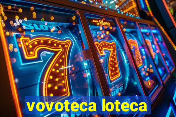 vovoteca loteca