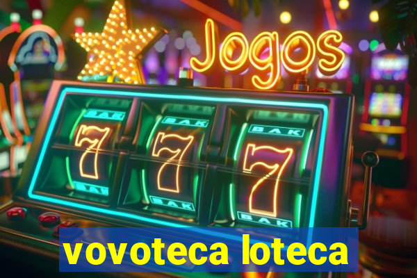 vovoteca loteca