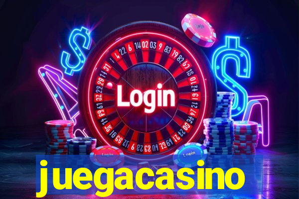 juegacasino