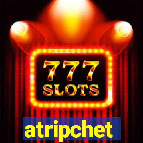 atripchet