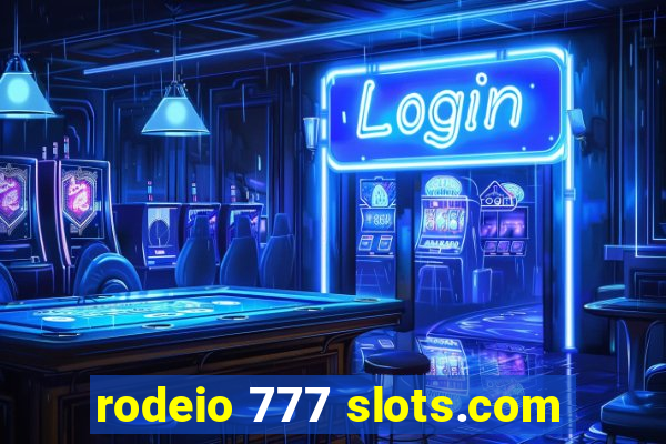 rodeio 777 slots.com