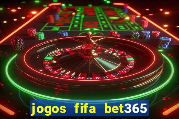 jogos fifa bet365 8 minutos