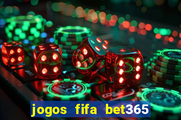 jogos fifa bet365 8 minutos