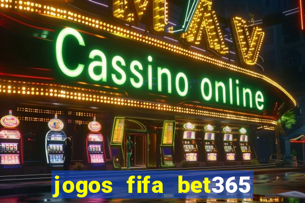 jogos fifa bet365 8 minutos