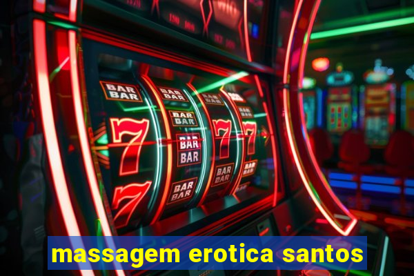 massagem erotica santos