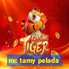 mc tamy pelada