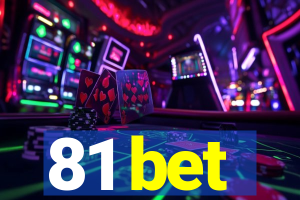 81 bet