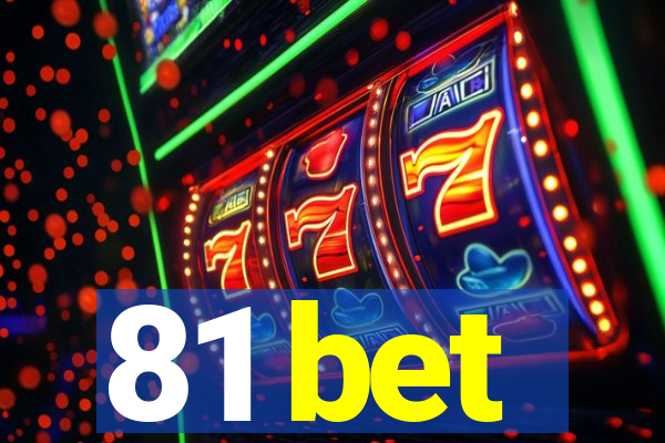 81 bet