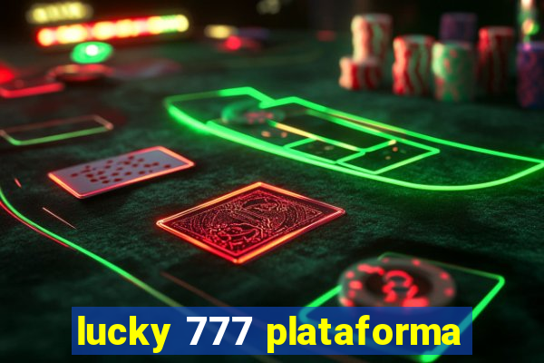 lucky 777 plataforma