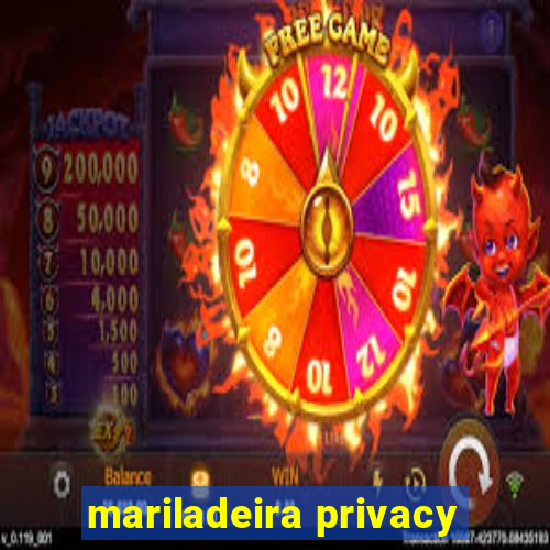 mariladeira privacy