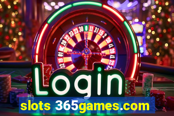 slots 365games.com