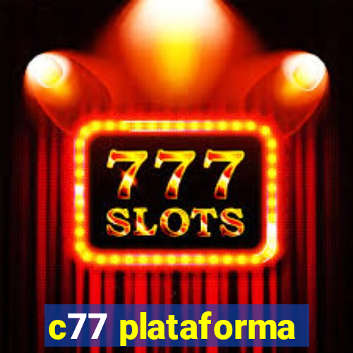 c77 plataforma