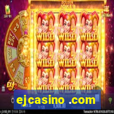 ejcasino .com