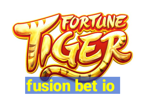 fusion bet io