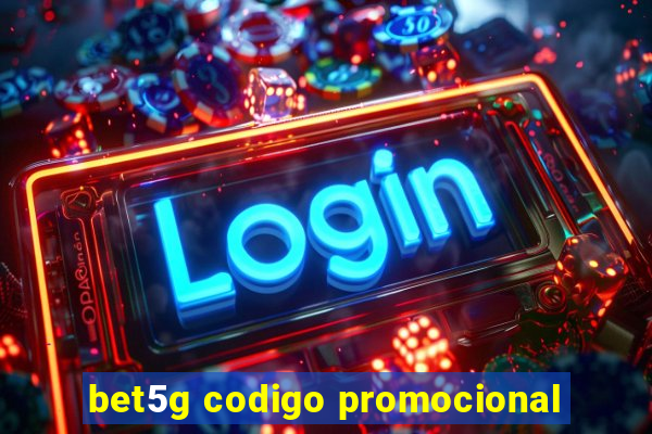 bet5g codigo promocional