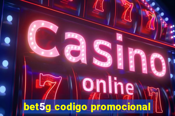 bet5g codigo promocional