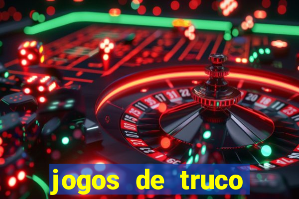 jogos de truco valendo dinheiro