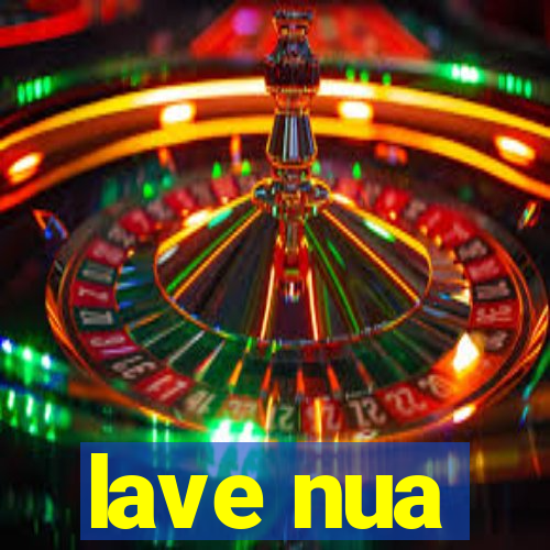 lave nua