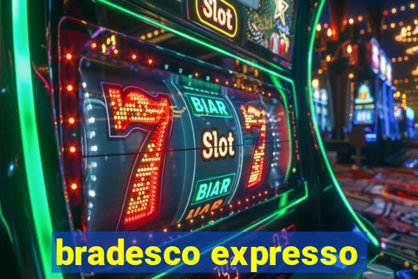 bradesco expresso