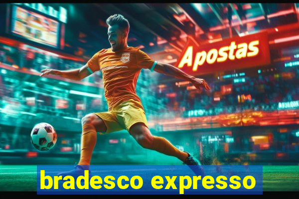 bradesco expresso