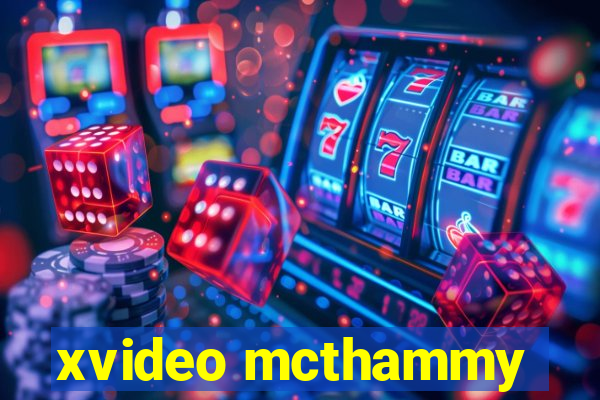 xvideo mcthammy