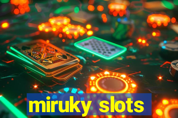 miruky slots