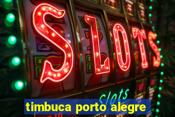 timbuca porto alegre